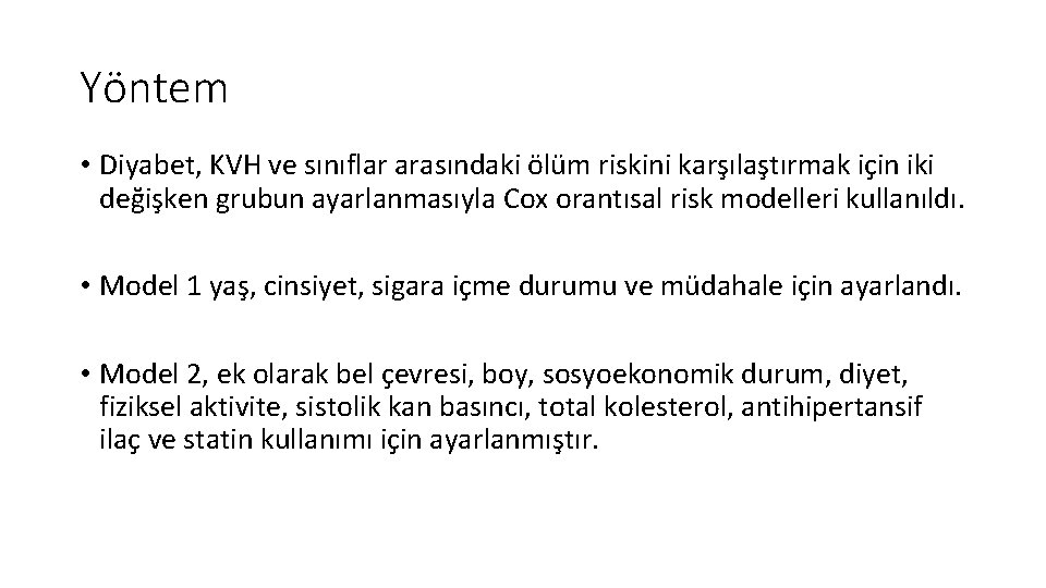 Yöntem • Diyabet, KVH ve sınıflar arasındaki ölüm riskini karşılaştırmak için iki değişken grubun