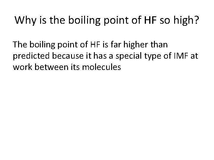 Why is the boiling point of HF so high? The boiling point of HF