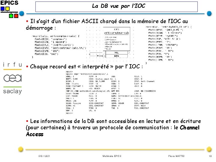 La DB vue par l’IOC § Il s’agit d’un fichier ASCII chargé dans la