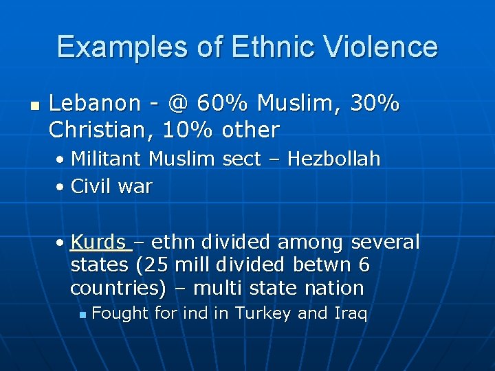 Examples of Ethnic Violence n Lebanon - @ 60% Muslim, 30% Christian, 10% other