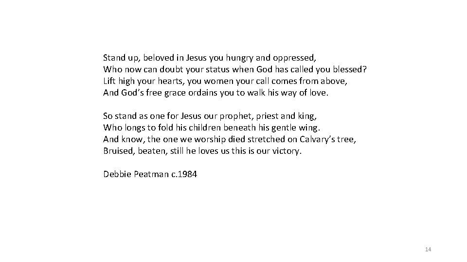 Stand up, beloved in Jesus you hungry and oppressed, Who now can doubt your