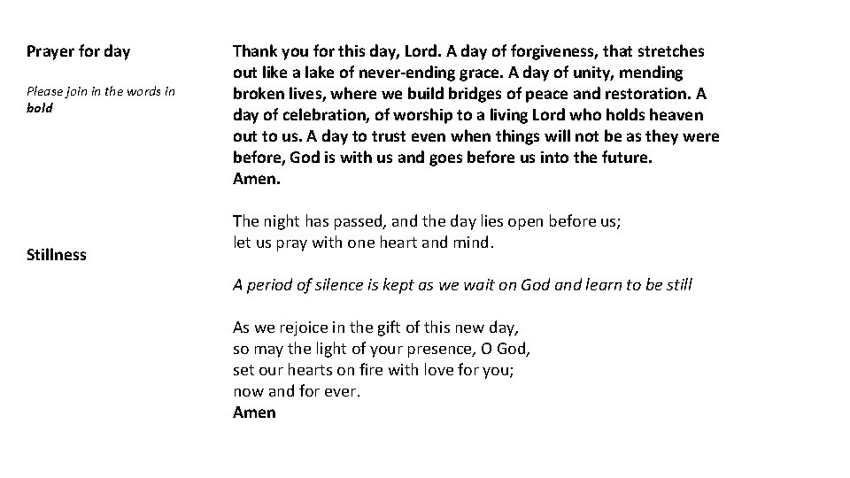 Prayer for day Please join in the words in bold Stillness Thank you for
