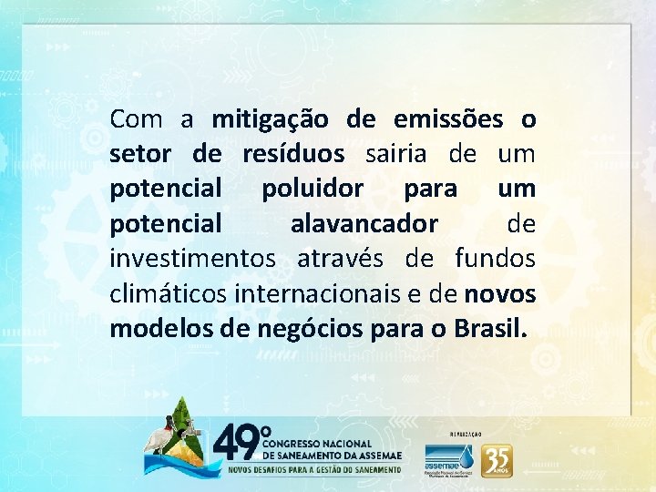 Com a mitigação de emissões o setor de resíduos sairia de um potencial poluidor