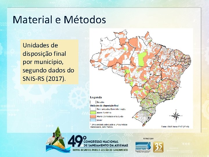 Material e Métodos Unidades de disposição final por município, segundo dados do SNIS-RS (2017).