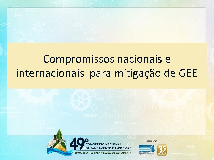 Compromissos nacionais e internacionais para mitigação de GEE 