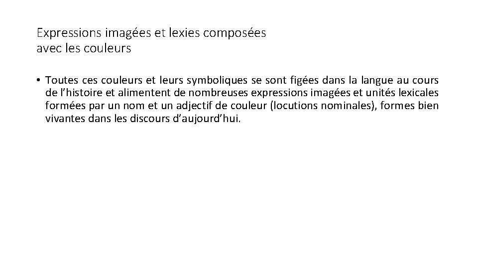 Expressions imagées et lexies composées avec les couleurs • Toutes couleurs et leurs symboliques