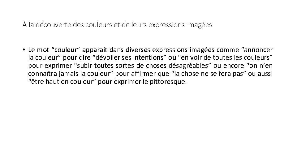 À la découverte des couleurs et de leurs expressions imagées • Le mot “couleur”