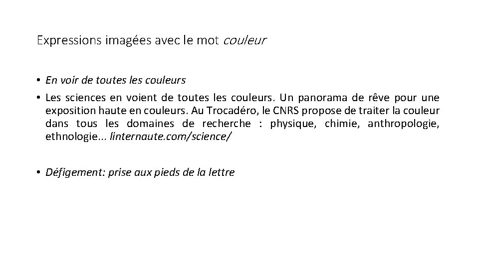 Expressions imagées avec le mot couleur • En voir de toutes les couleurs •