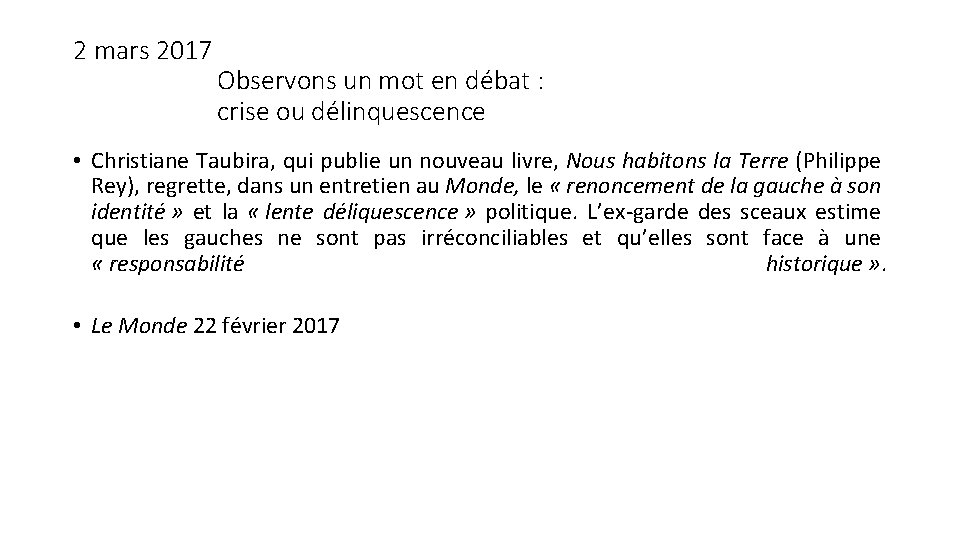 2 mars 2017 Observons un mot en débat : crise ou délinquescence • Christiane