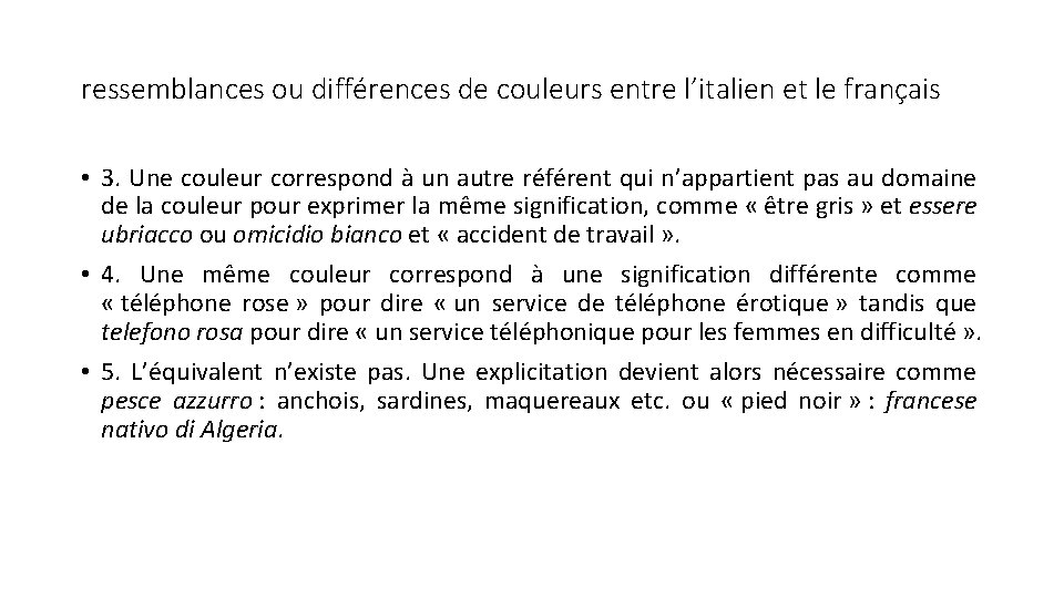 ressemblances ou différences de couleurs entre l’italien et le français • 3. Une couleur