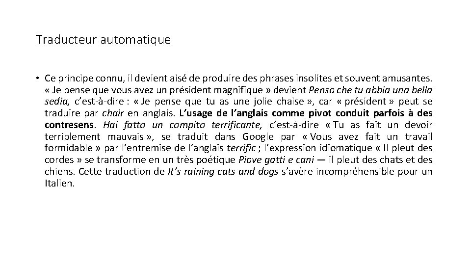 Traducteur automatique • Ce principe connu, il devient aisé de produire des phrases insolites