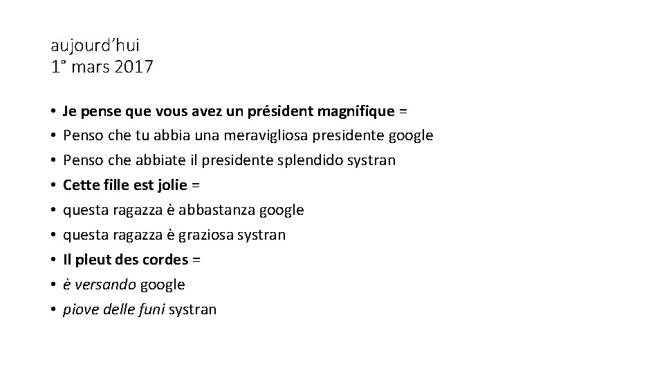 aujourd’hui 1° mars 2017 • • • Je pense que vous avez un président