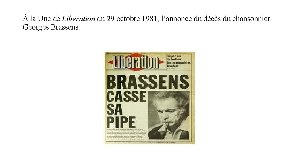 À la Une de Libération du 29 octobre 1981, l’annonce du décès du chansonnier