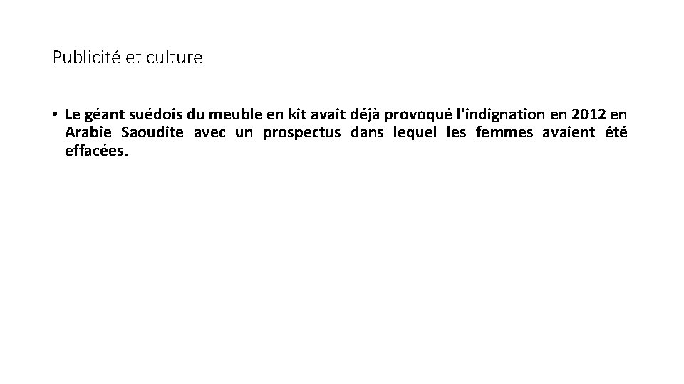 Publicité et culture • Le géant suédois du meuble en kit avait déjà provoqué