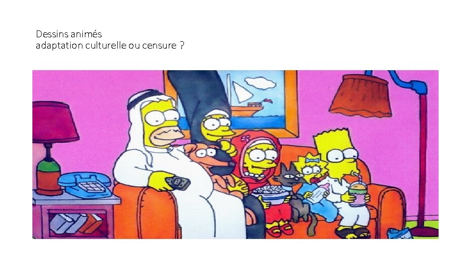 Dessins animés adaptation culturelle ou censure ? 