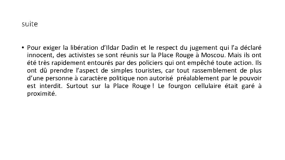 suite • Pour exiger la libération d’Ildar Dadin et le respect du jugement qui