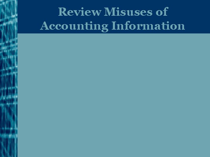 Review Misuses of Accounting Information 