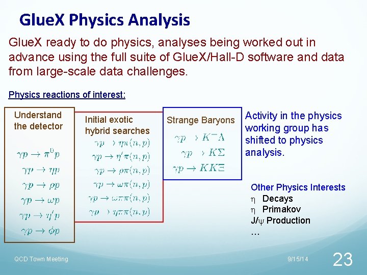 Glue. X Physics Analysis Glue. X ready to do physics, analyses being worked out Glue. X Physics Analysis Glue. X ready to do physics, analyses being worked out