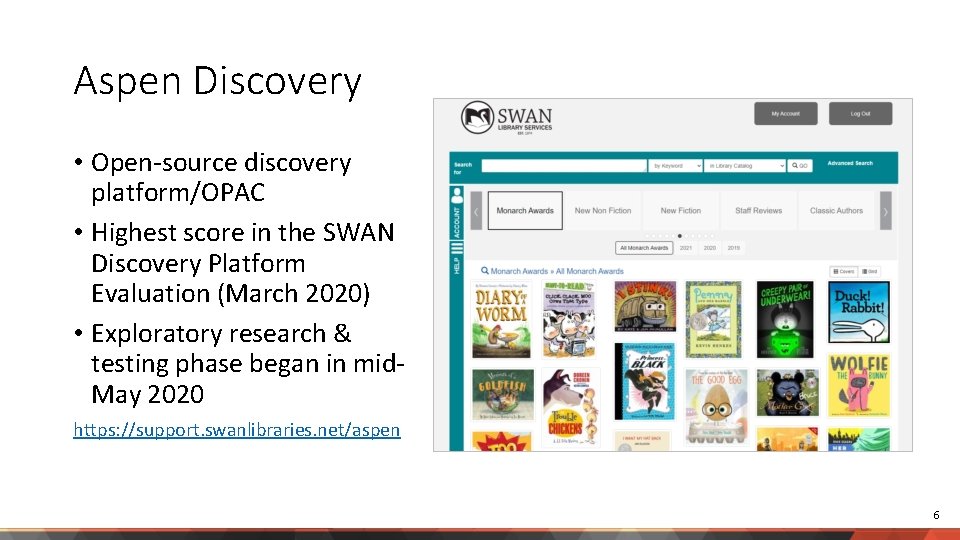 Aspen Discovery • Open-source discovery platform/OPAC • Highest score in the SWAN Discovery Platform