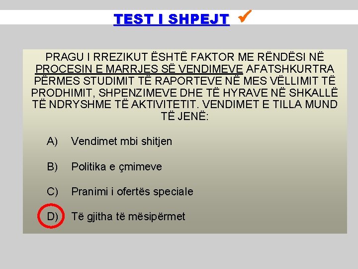 TEST I SHPEJT PRAGU I RREZIKUT ËSHTË FAKTOR ME RËNDËSI NË PROCESIN E MARRJES