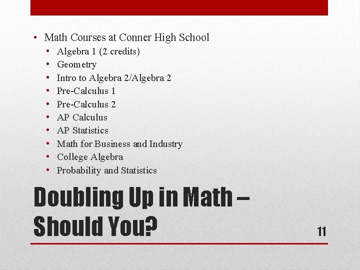  • Math Courses at Conner High School • • • Algebra 1 (2