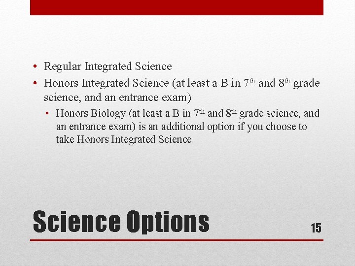  • Regular Integrated Science • Honors Integrated Science (at least a B in