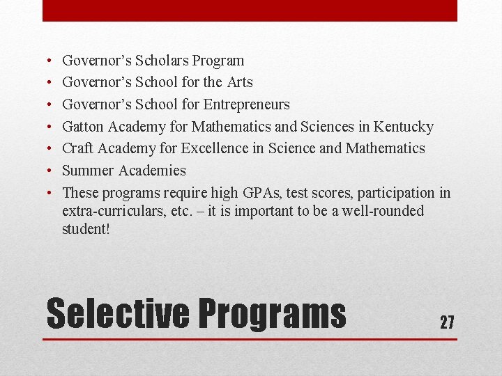  • • Governor’s Scholars Program Governor’s School for the Arts Governor’s School for