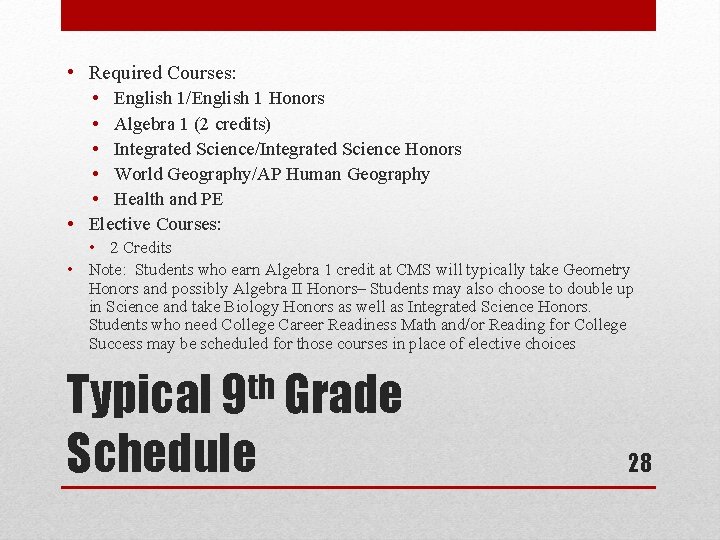  • Required Courses: • English 1/English 1 Honors • Algebra 1 (2 credits)