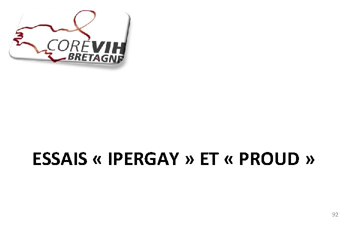 ESSAIS « IPERGAY » ET « PROUD » 92 