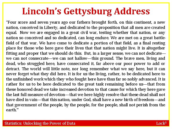 Lincoln’s Gettysburg Address “Four score and seven years ago our fathers brought forth, on
