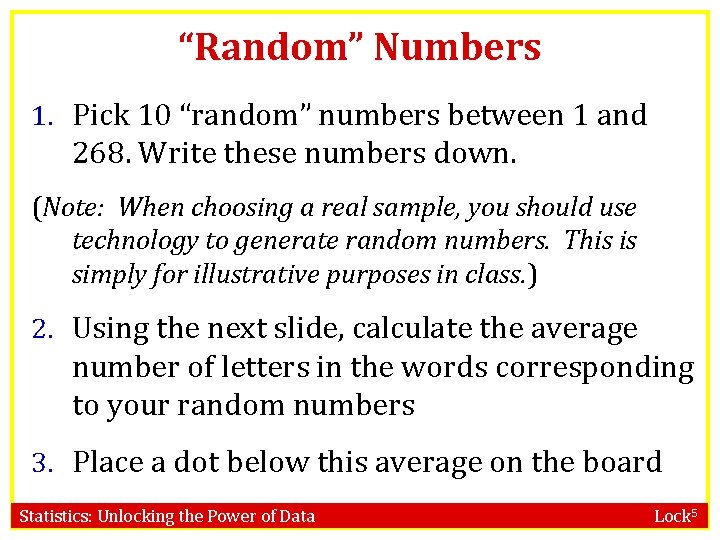 “Random” Numbers 1. Pick 10 “random” numbers between 1 and 268. Write these numbers