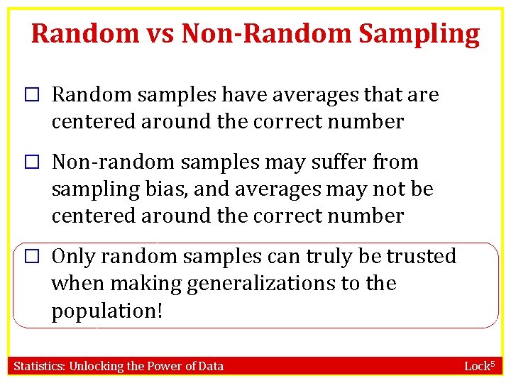 Random vs Non-Random Sampling � Random samples have averages that are centered around the