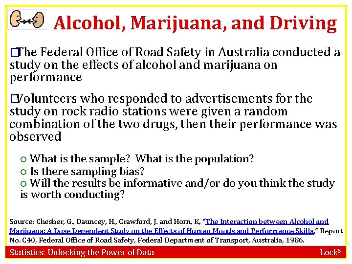 Alcohol, Marijuana, and Driving �The Federal Office of Road Safety in Australia conducted a