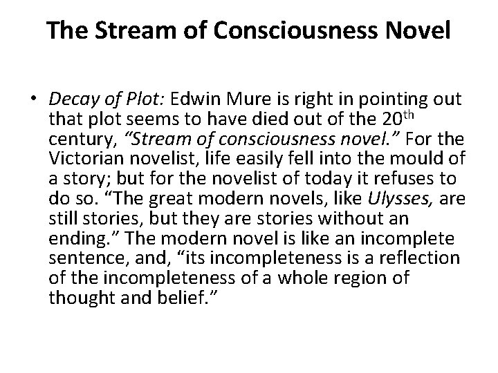 The Stream of Consciousness Novel • Decay of Plot: Edwin Mure is right in