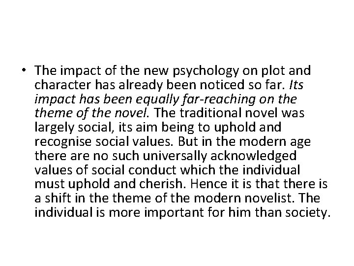  • The impact of the new psychology on plot and character has already