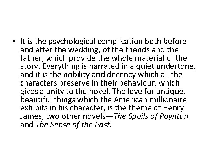  • It is the psychological complication both before and after the wedding, of