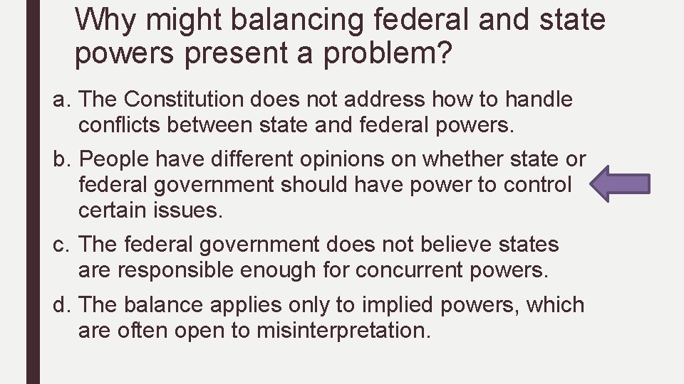 Why might balancing federal and state powers present a problem? a. The Constitution does Why might balancing federal and state powers present a problem? a. The Constitution does