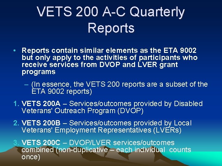 VETS 200 A-C Quarterly Reports • Reports contain similar elements as the ETA 9002
