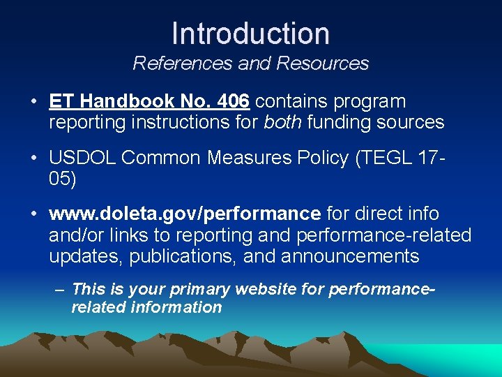 Introduction References and Resources • ET Handbook No. 406 contains program reporting instructions for