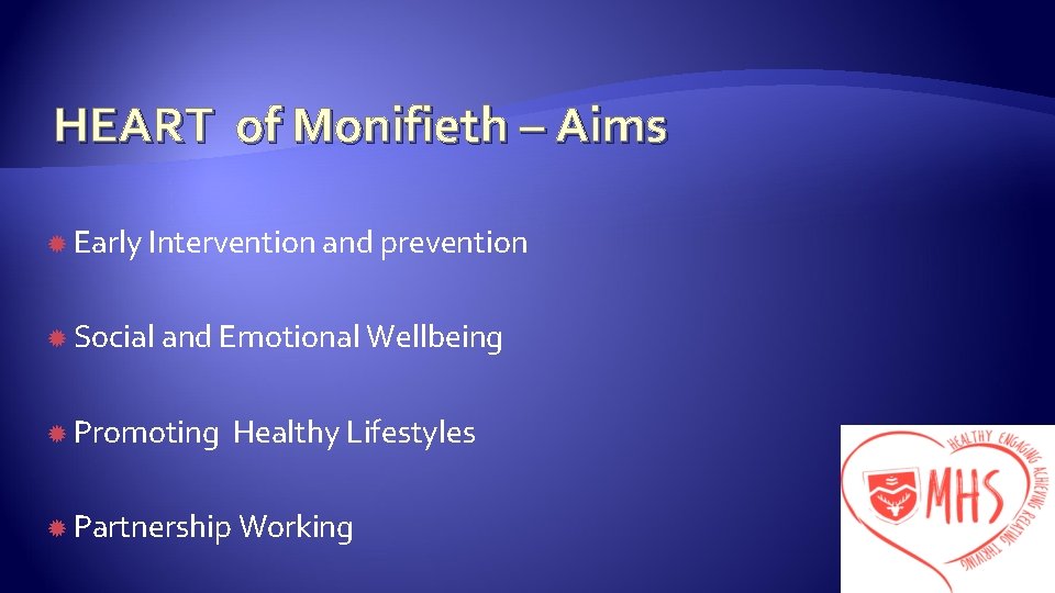 HEART of Monifieth – Aims Early Intervention and prevention Social and Emotional Wellbeing Promoting