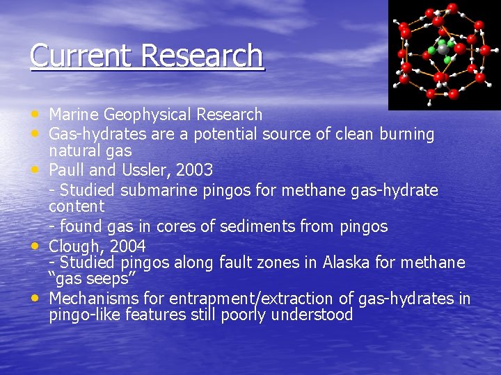 Current Research • Marine Geophysical Research • Gas-hydrates are a potential source of clean