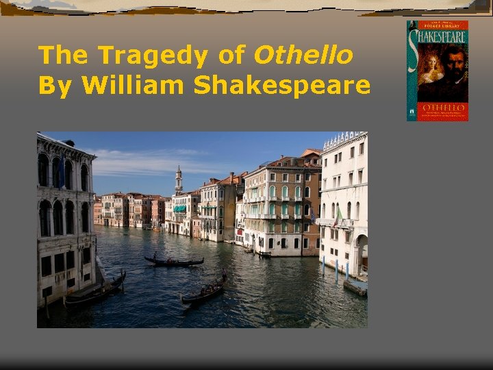 The Tragedy of Othello By William Shakespeare 