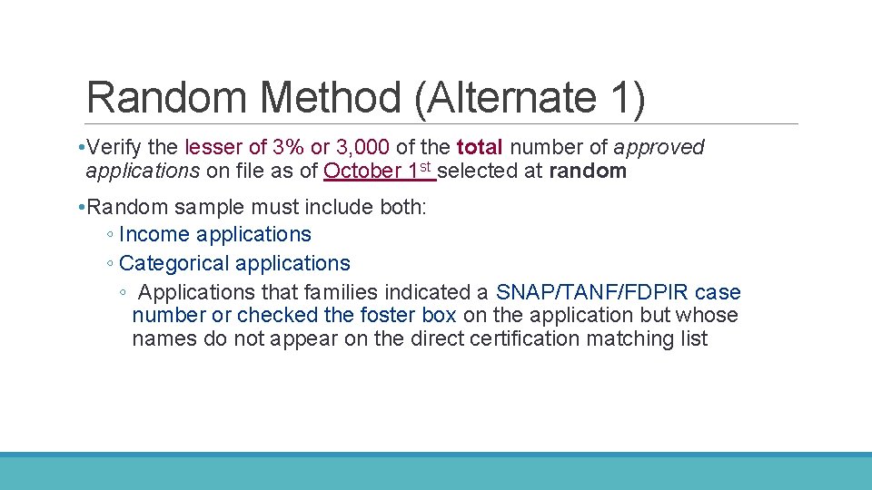 Random Method (Alternate 1) • Verify the lesser of 3% or 3, 000 of Random Method (Alternate 1) • Verify the lesser of 3% or 3, 000 of