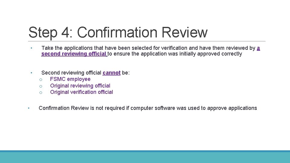 Step 4: Confirmation Review • • • Take the applications that have been selected Step 4: Confirmation Review • • • Take the applications that have been selected