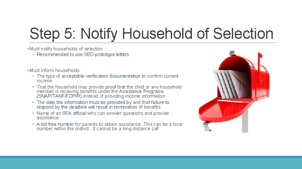 Step 5: Notify Household of Selection • Must notify households of selection ◦ Recommended Step 5: Notify Household of Selection • Must notify households of selection ◦ Recommended