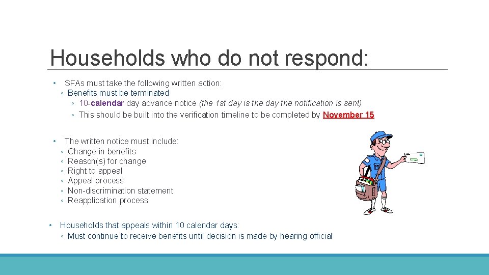 Households who do not respond: • • SFAs must take the following written action: Households who do not respond: • • SFAs must take the following written action:
