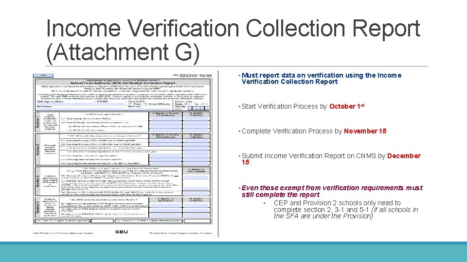 Income Verification Collection Report (Attachment G) • Must report data on verification using the Income Verification Collection Report (Attachment G) • Must report data on verification using the