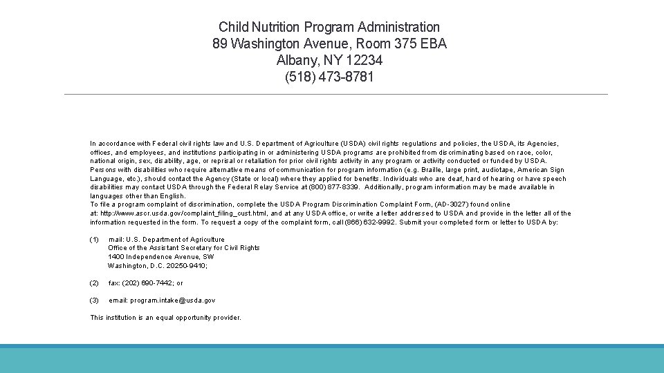 Child Nutrition Program Administration 89 Washington Avenue, Room 375 EBA Albany, NY 12234 (518) Child Nutrition Program Administration 89 Washington Avenue, Room 375 EBA Albany, NY 12234 (518)