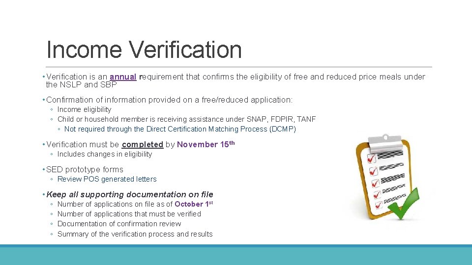 Income Verification • Verification is an annual requirement that confirms the eligibility of free Income Verification • Verification is an annual requirement that confirms the eligibility of free