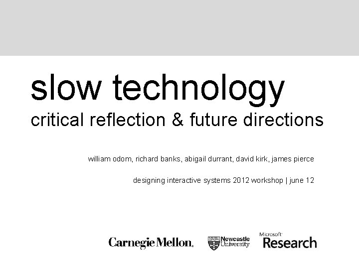 slow technology critical reflection & future directions william odom, richard banks, abigail durrant, david slow technology critical reflection & future directions william odom, richard banks, abigail durrant, david